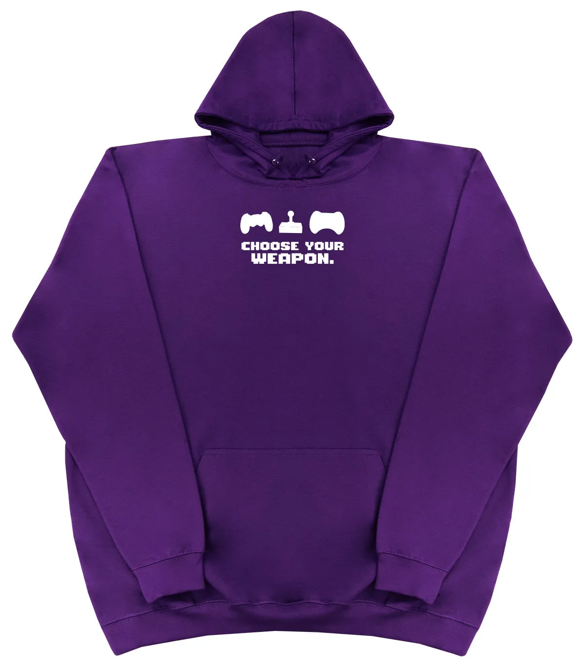 Choose Your Weapon - Huge Oversized Comfy Original Hoody