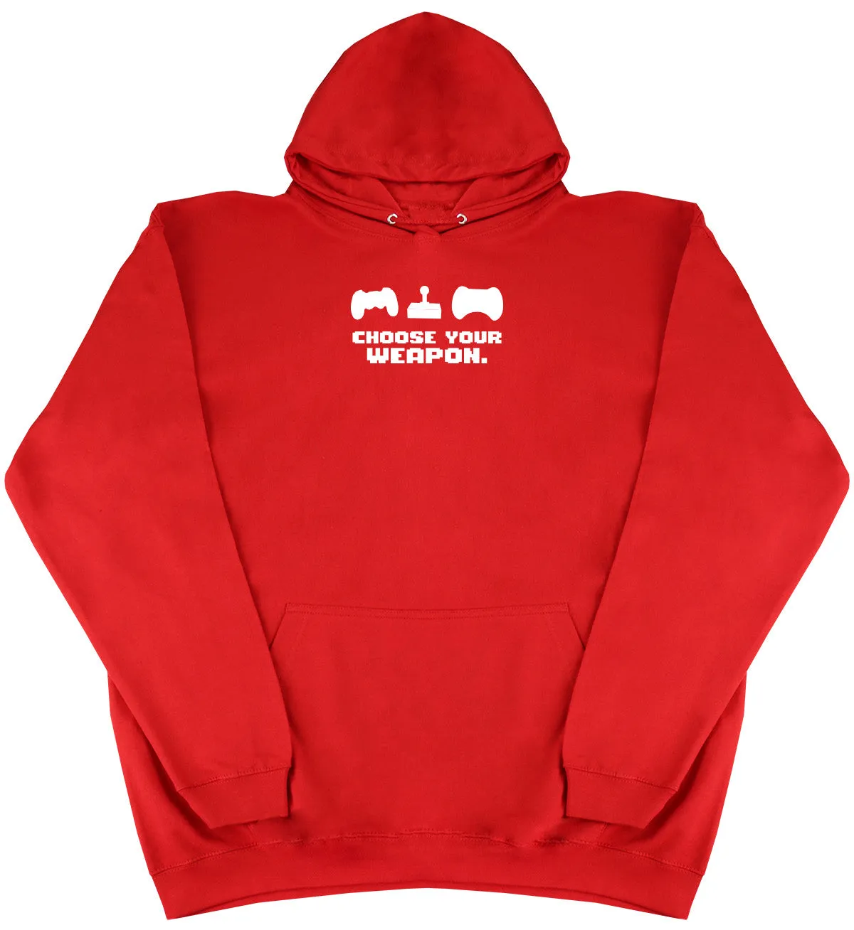 Choose Your Weapon - Huge Oversized Comfy Original Hoody