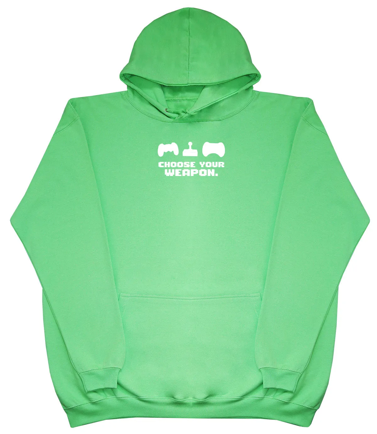 Choose Your Weapon - Huge Oversized Comfy Original Hoody