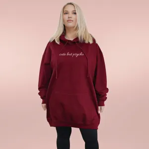 cute but psycho - Huge Oversized Comfy Original Hoody