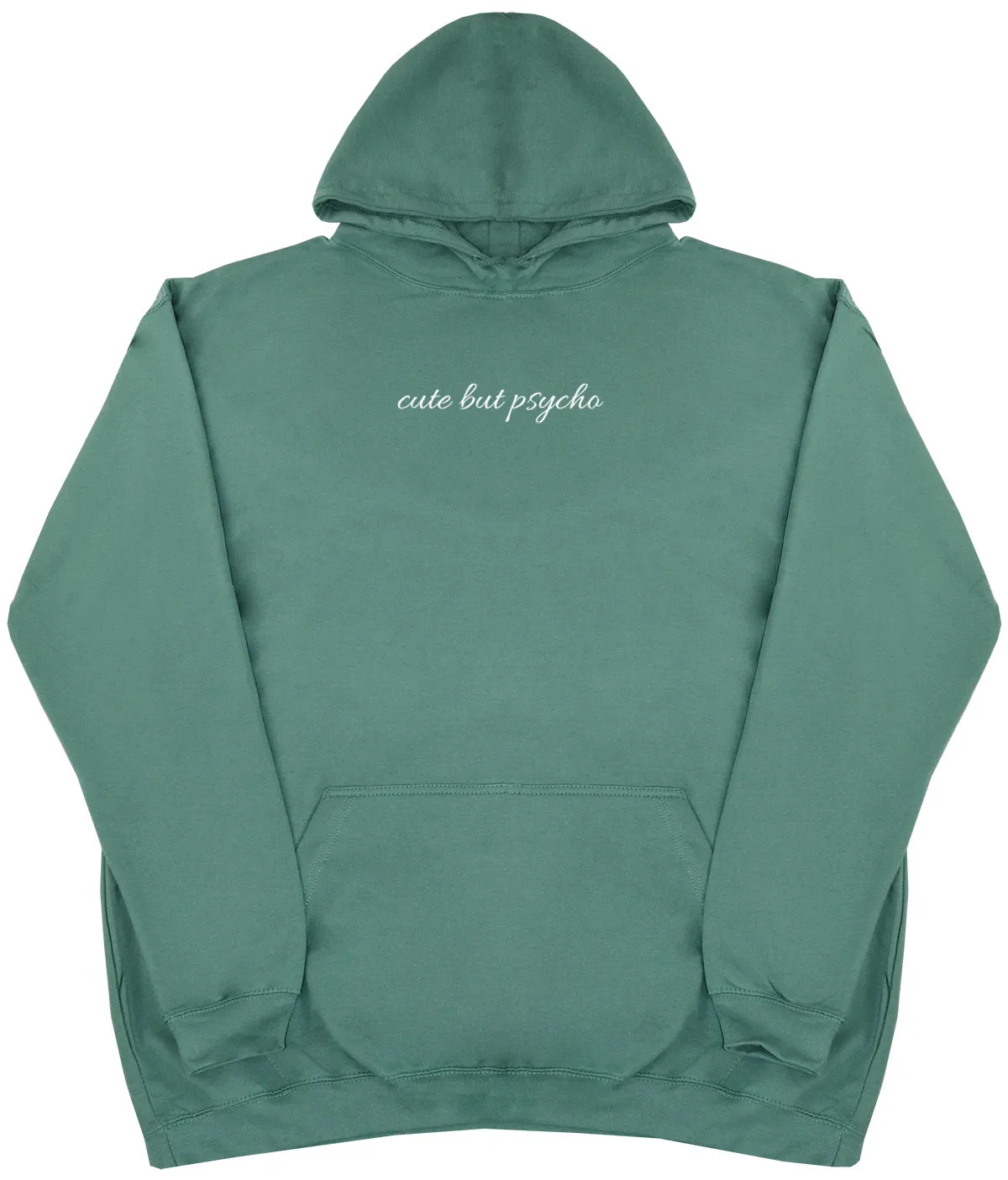 cute but psycho - Huge Oversized Comfy Original Hoody