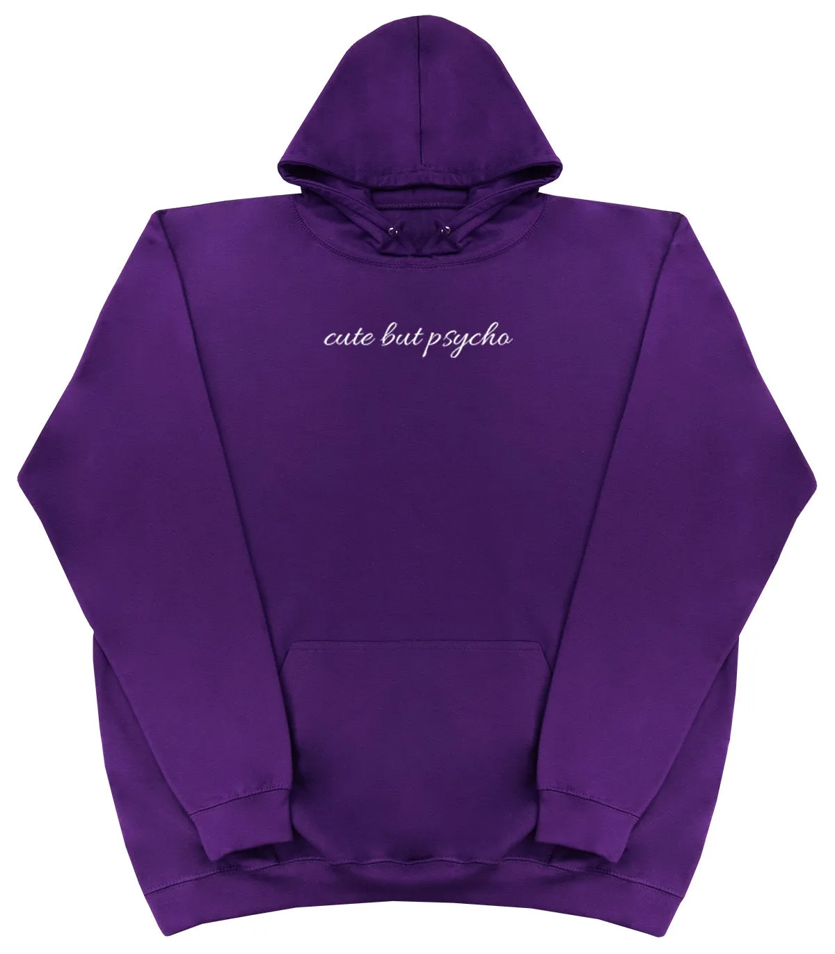 cute but psycho - Huge Oversized Comfy Original Hoody