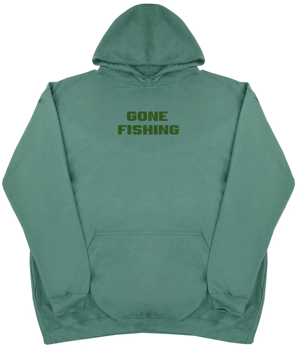 Gone Fishing - Huge Oversized Comfy Original Hoody