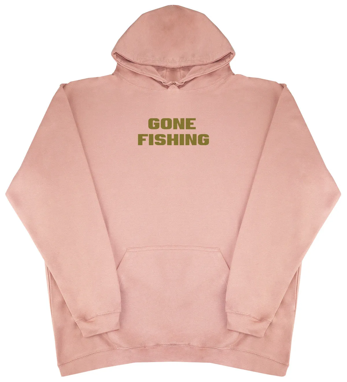 Gone Fishing - Huge Oversized Comfy Original Hoody