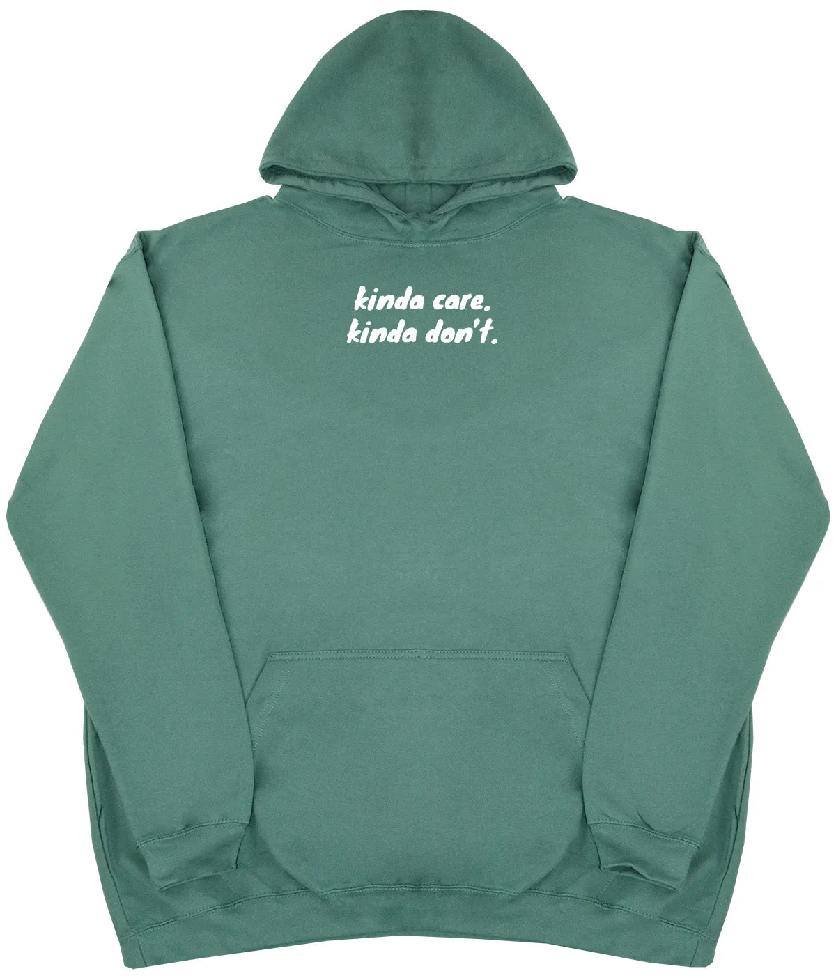 kinda care. kinda don't - Huge Oversized Comfy Original Hoody