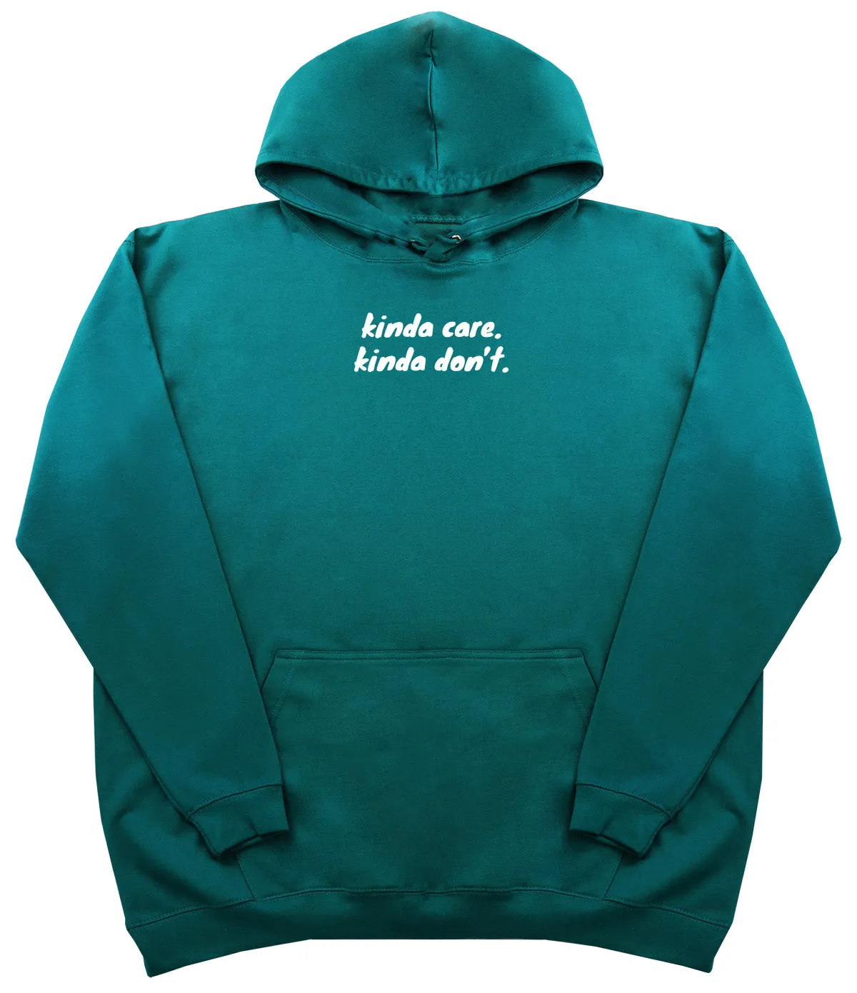kinda care. kinda don't - Huge Oversized Comfy Original Hoody