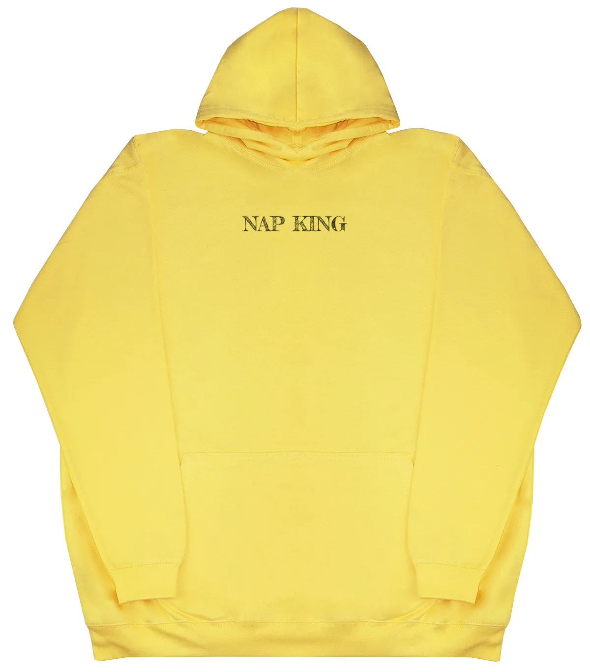 Nap King - Huge Oversized Comfy Original Hoody