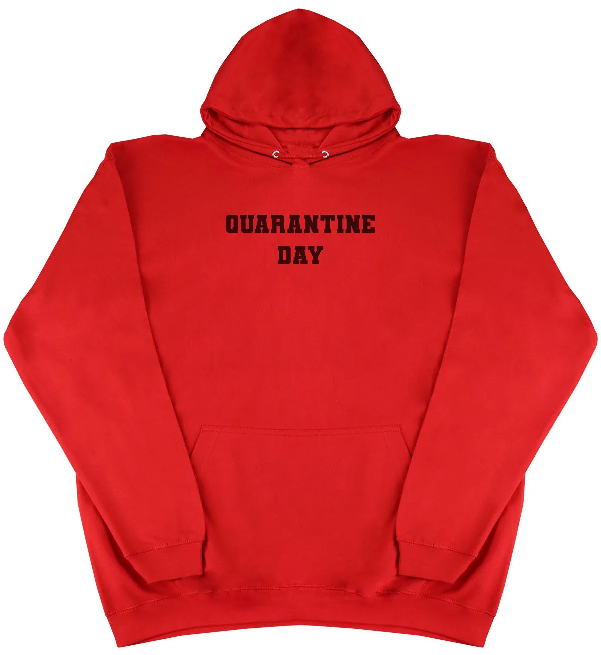 Quarantine Day - Huge Oversized Comfy Original Hoody