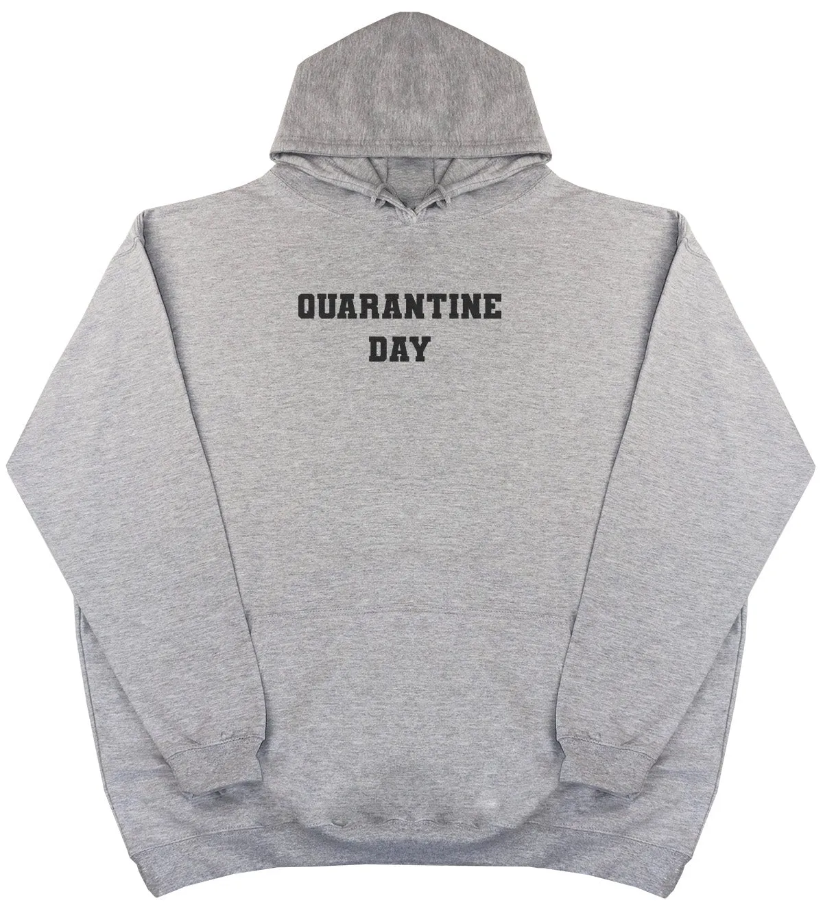 Quarantine Day - Huge Oversized Comfy Original Hoody
