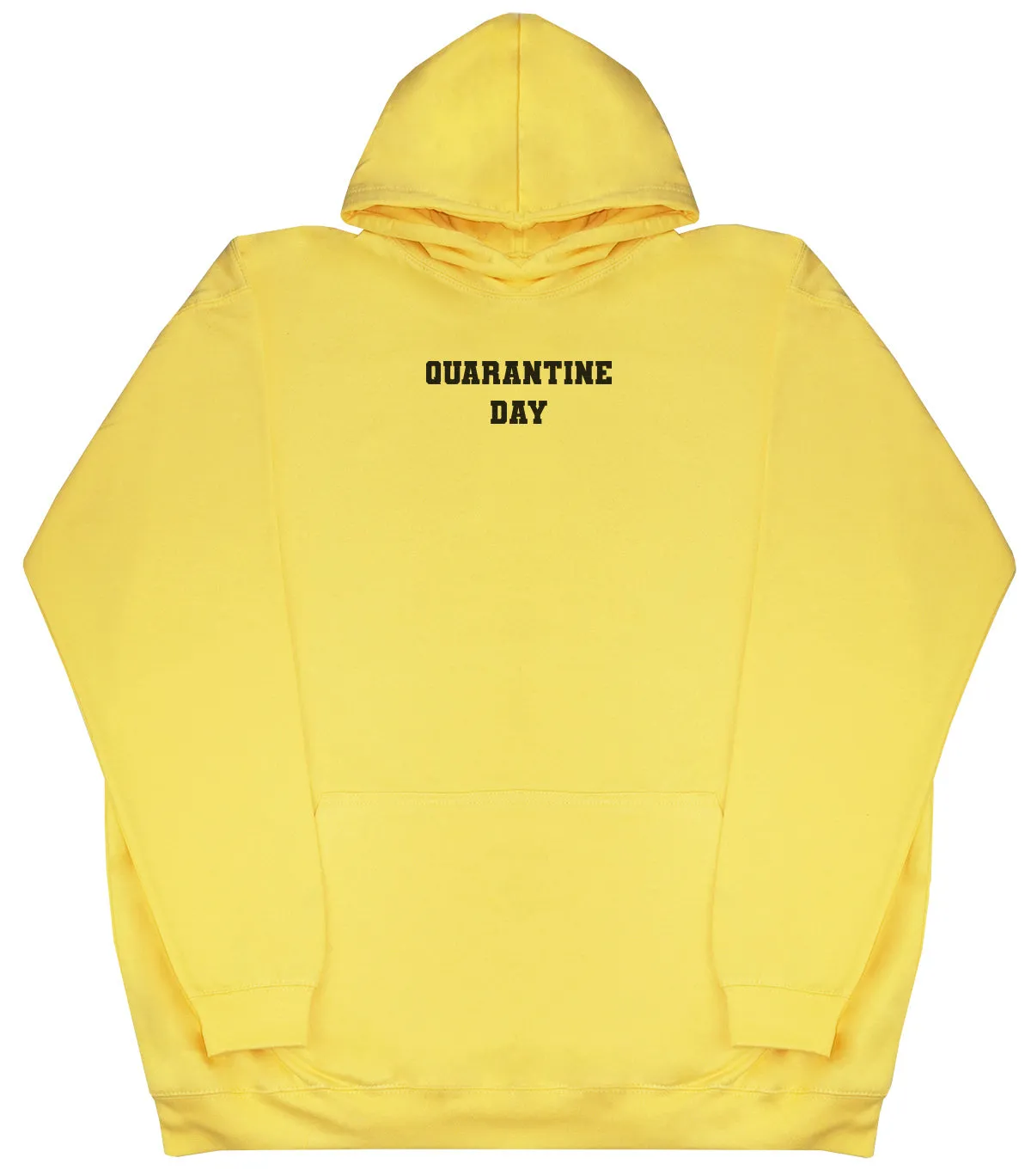 Quarantine Day - Huge Oversized Comfy Original Hoody