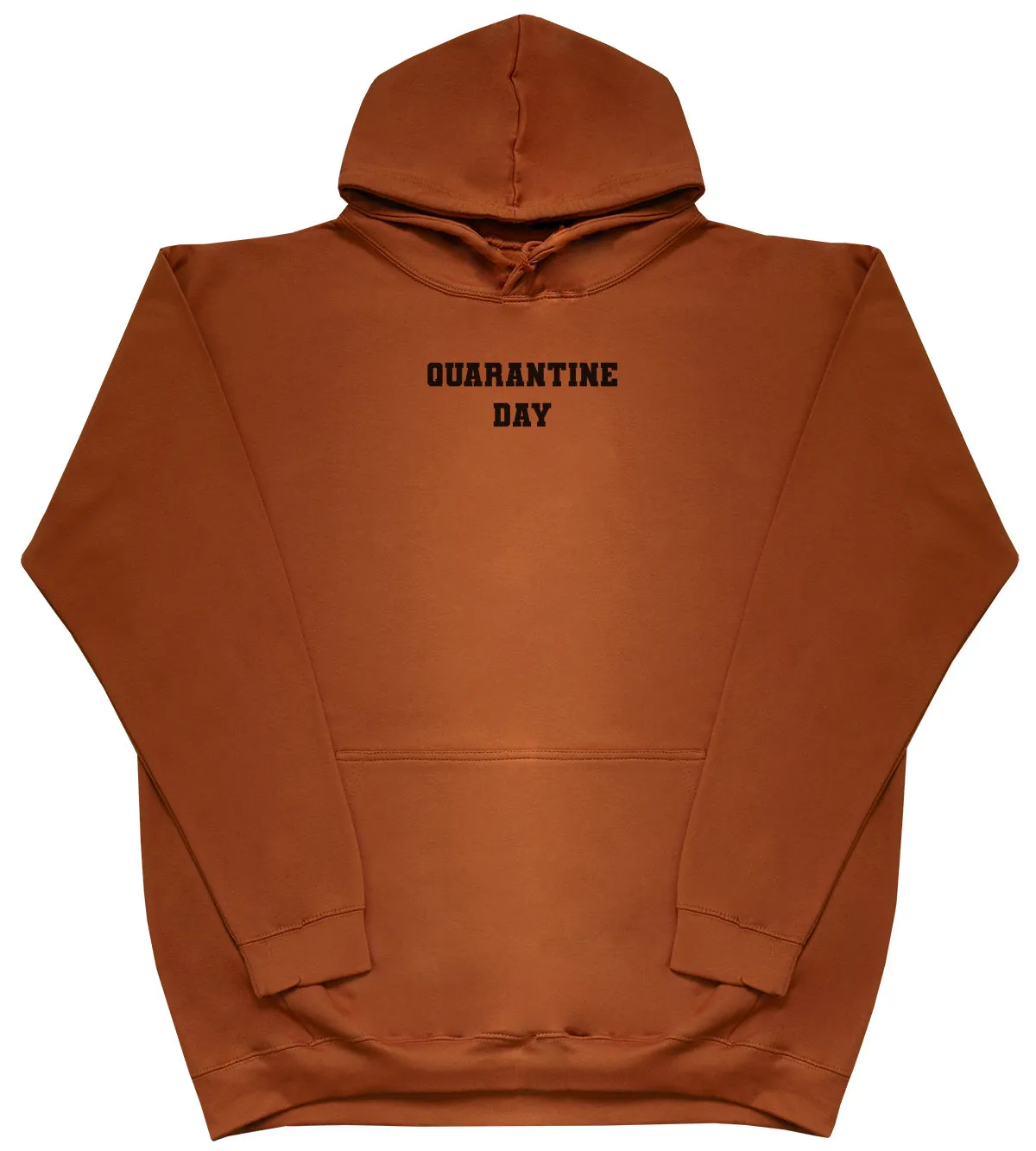 Quarantine Day - Huge Oversized Comfy Original Hoody