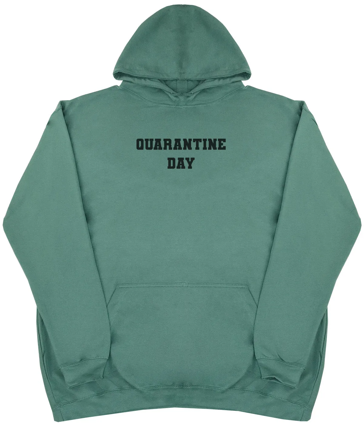 Quarantine Day - Huge Oversized Comfy Original Hoody